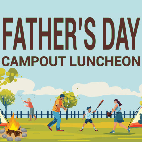 Father’s Day Campout Luncheon 50+