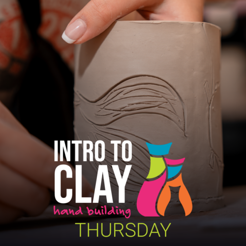 Introduction to Clay – Hand Building (Thursday)