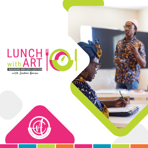 Lunch with Art: Weekend Writer's Edition