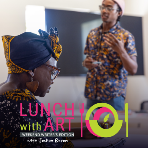 Lunch with Art: Weekend Writer's Edition