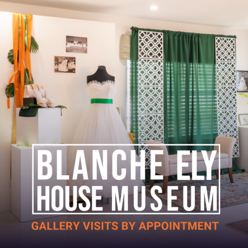 Gallery Visits by Appointment Only - Blanche Ely House Museum