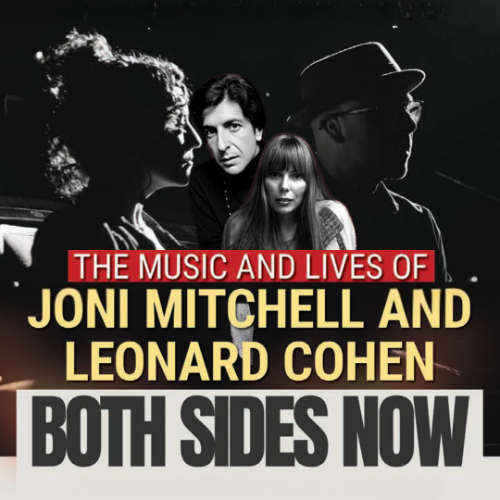 The Lives of Joni Mitchell & Leonard Cohen Cabaret Show