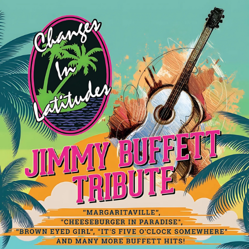 Changes in Latitude: Jimmy Buffett Tribute Show