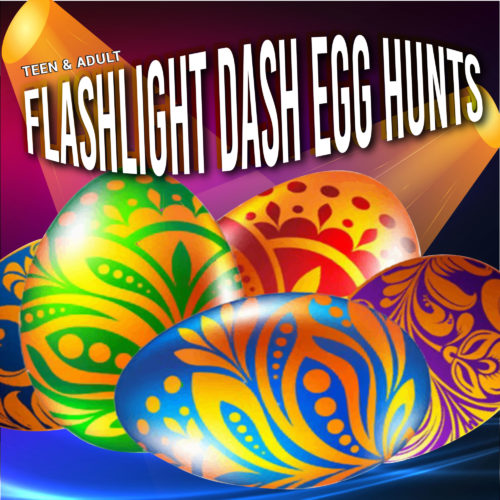 Teen & Adult Flashlight Dash Egg Hunts 2026
