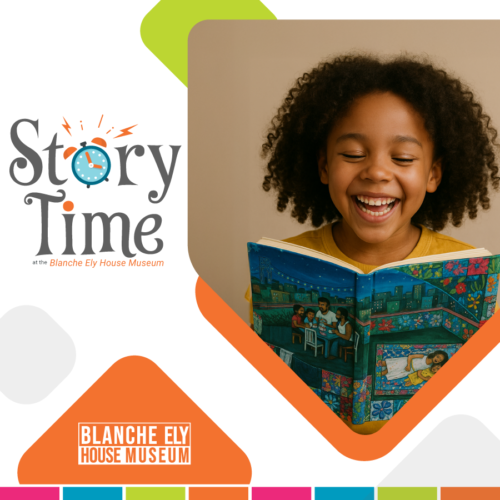 Story Time at the Blanche Ely House Museum