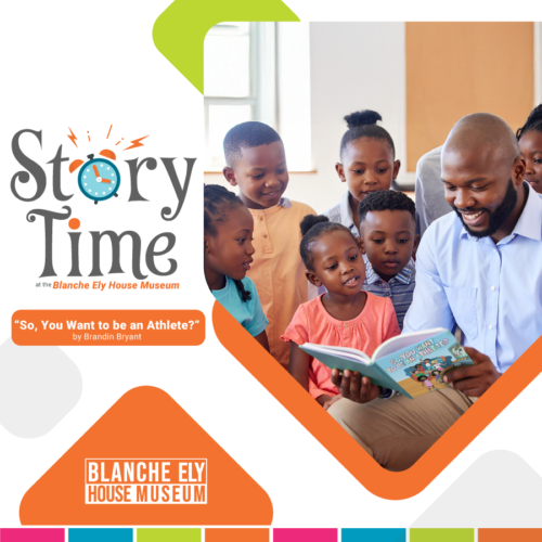 Story Time at the Blanche Ely House Museum