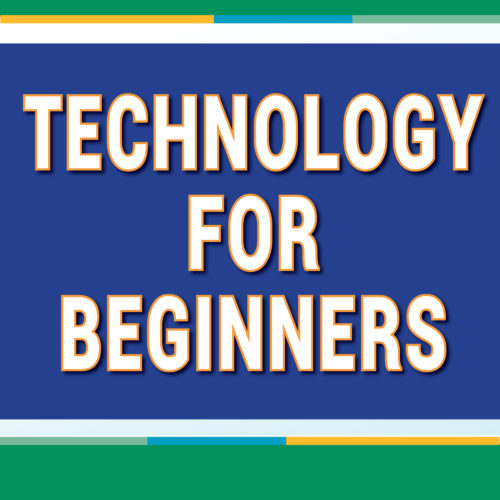 Technology for Beginners