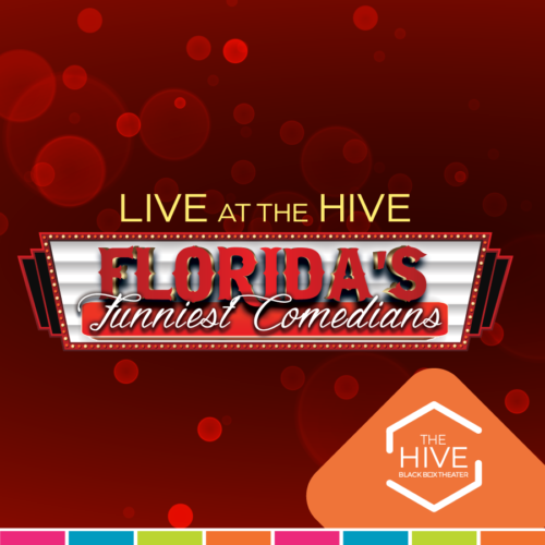 Live at the Hive: Florida's Funniest Comedians