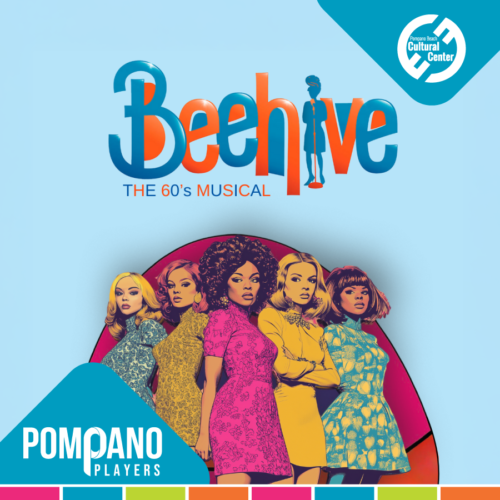 Pompano Players presents: BEEHIVE