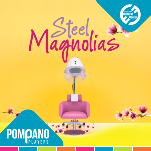 Pompano Players presents: Steel Magnolias